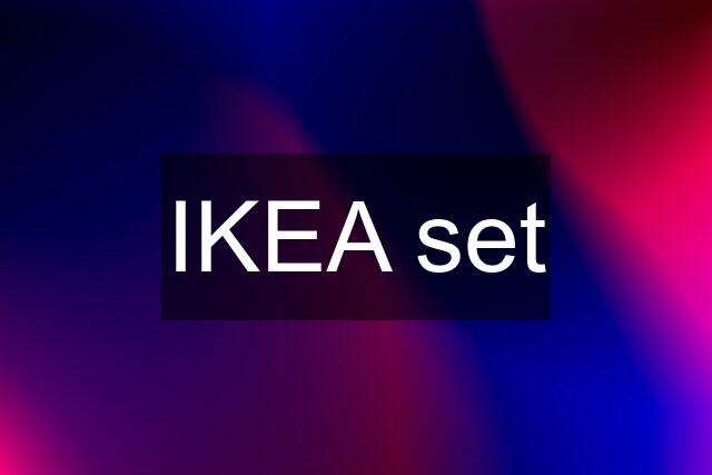 IKEA set