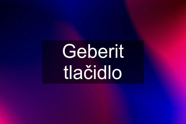 Geberit tlačidlo