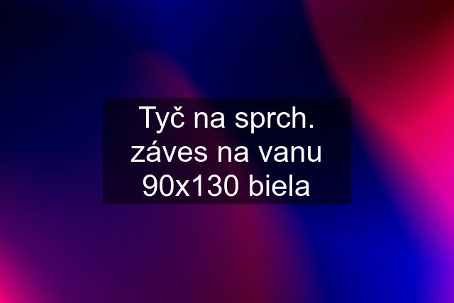 Tyč na sprch. záves na vanu 90x130 biela