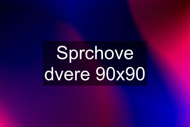 Sprchove dvere 90x90