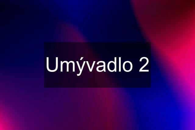 Umývadlo 2