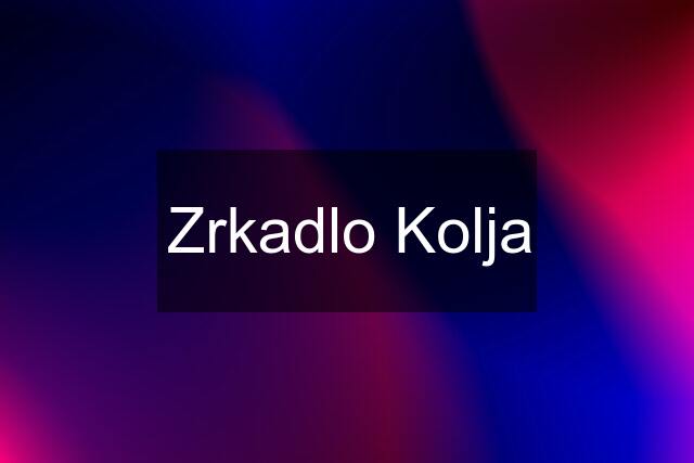 Zrkadlo Kolja