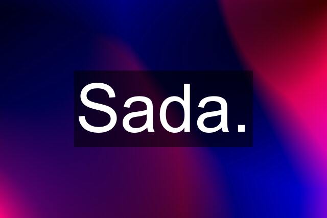 Sada.