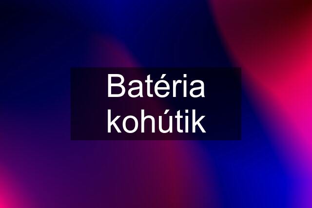 Batéria kohútik