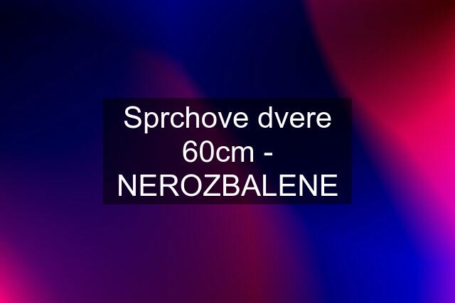 Sprchove dvere 60cm - NEROZBALENE