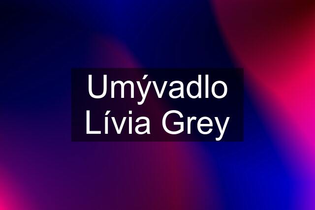 Umývadlo Lívia Grey