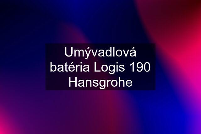 Umývadlová batéria Logis 190 Hansgrohe