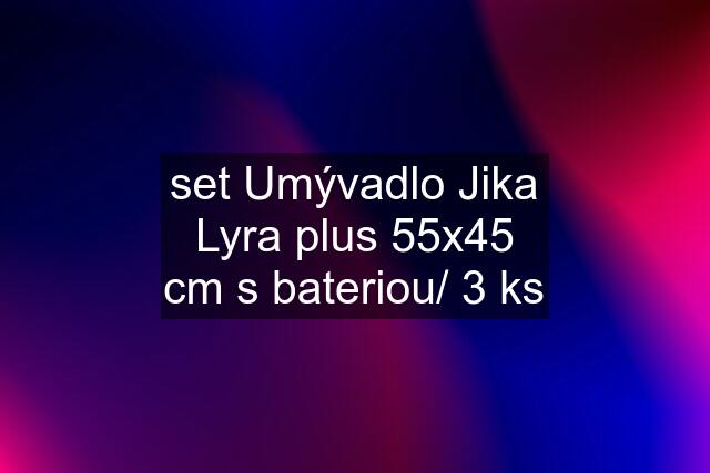 set Umývadlo Jika Lyra plus 55x45 cm s bateriou/ 3 ks