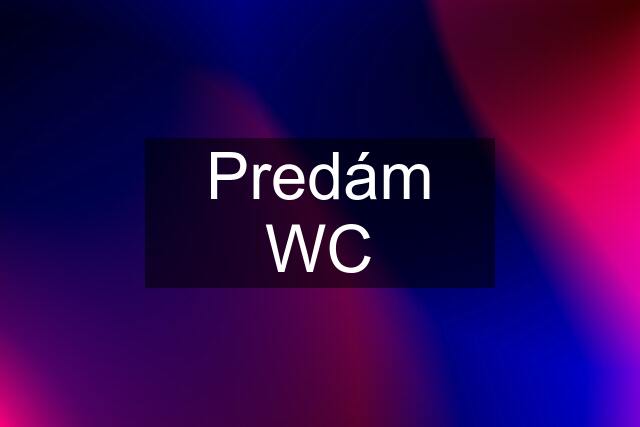 Predám WC