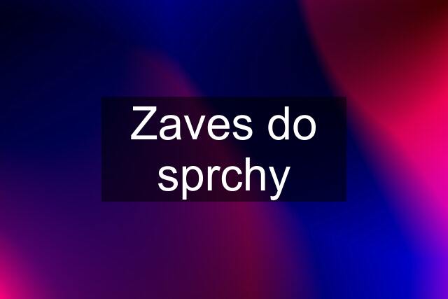 Zaves do sprchy