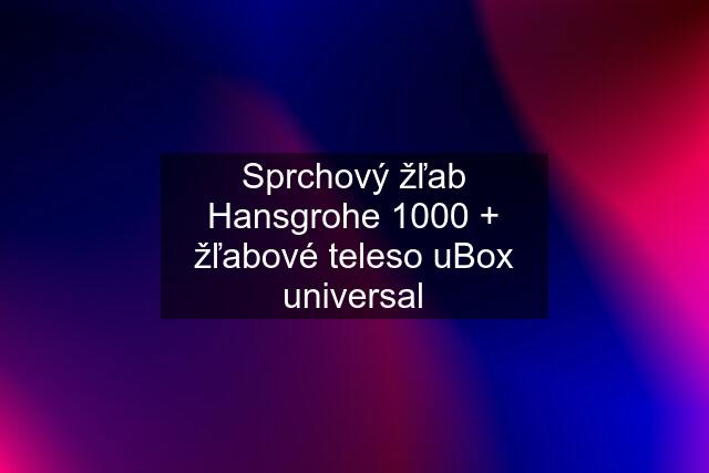 Sprchový žľab Hansgrohe 1000 + žľabové teleso uBox universal