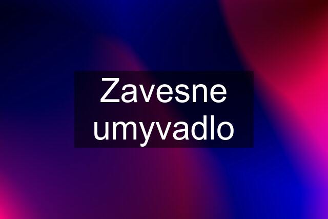 Zavesne umyvadlo