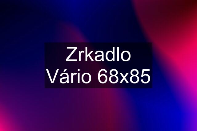 Zrkadlo Vário 68x85