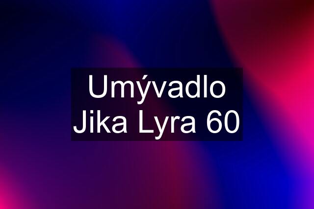 Umývadlo Jika Lyra 60