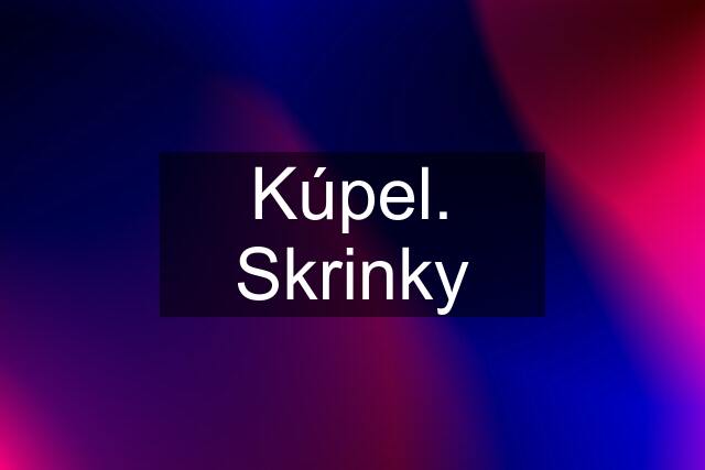 Kúpel. Skrinky