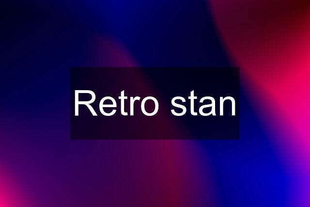 Retro stan