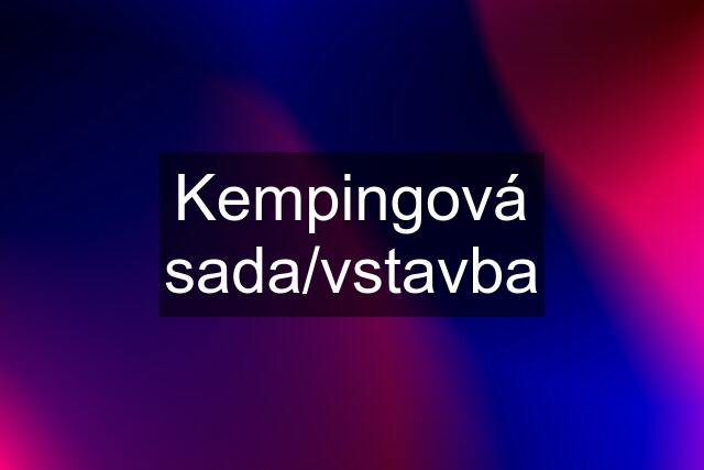 Kempingová sada/vstavba