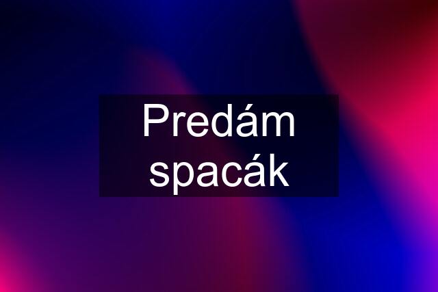 Predám spacák