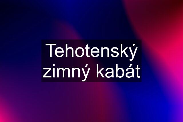 Tehotenský zimný kabát