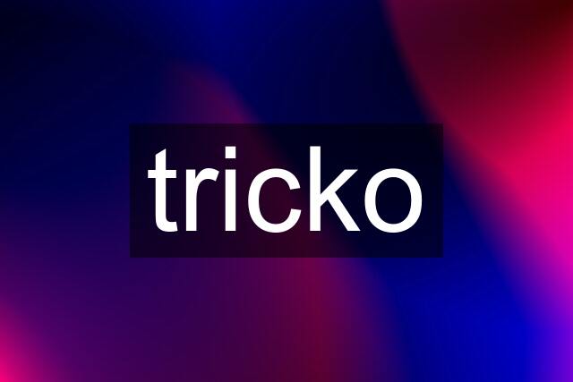 tricko