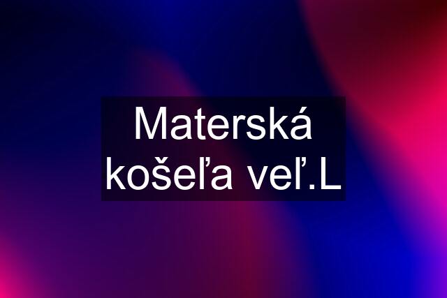 Materská košeľa veľ.L