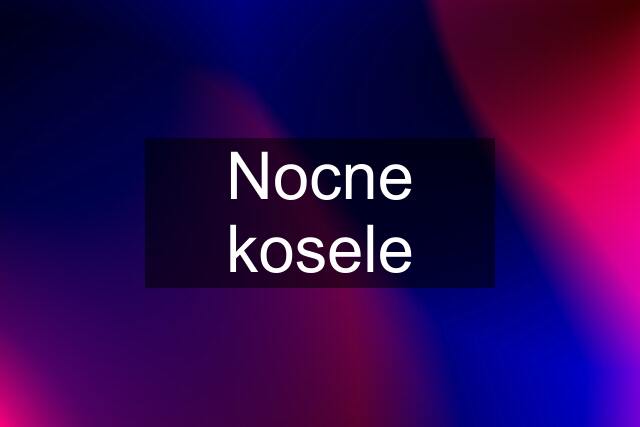 Nocne kosele