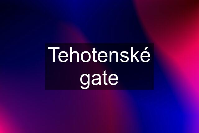 Tehotenské gate