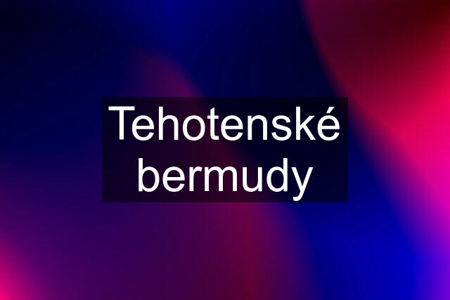 Tehotenské bermudy