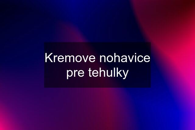 Kremove nohavice pre tehulky