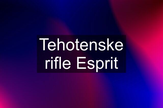 Tehotenske rifle Esprit