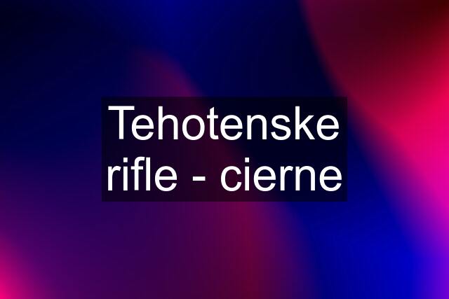 Tehotenske rifle - cierne