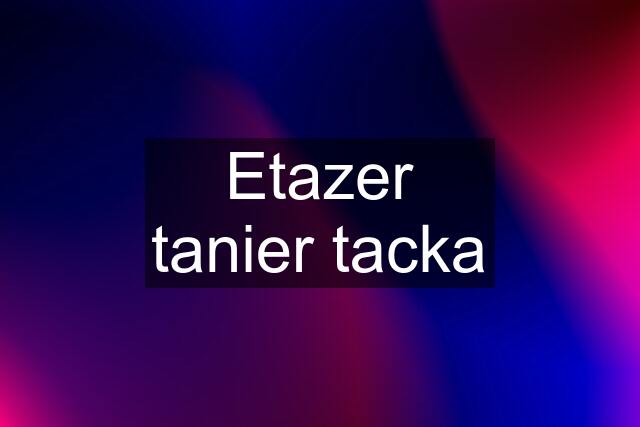 Etazer tanier tacka