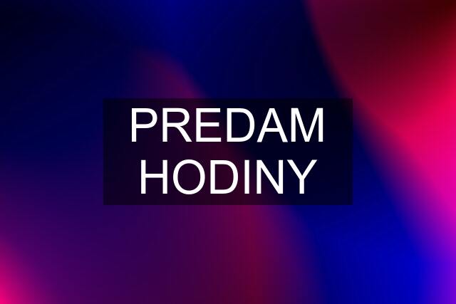 PREDAM HODINY