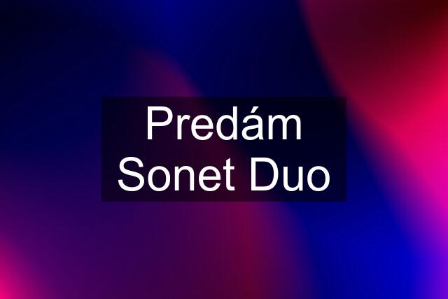 Predám Sonet Duo