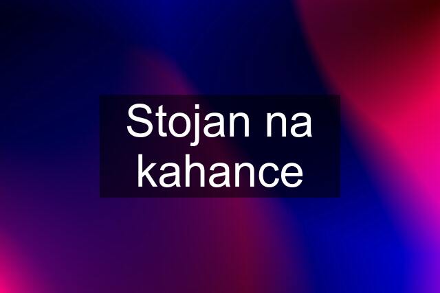 Stojan na kahance