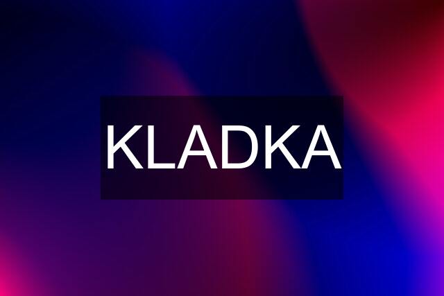 KLADKA