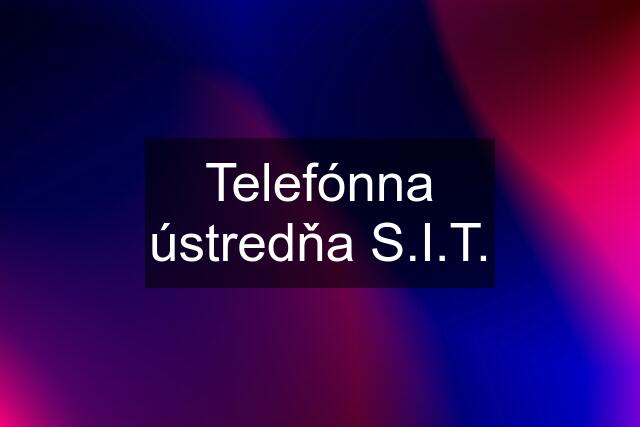 Telefónna ústredňa S.I.T.