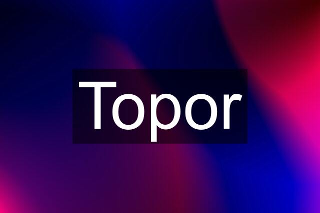 Topor