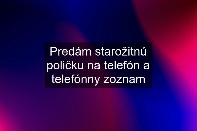 Predám starožitnú poličku na telefón a telefónny zoznam