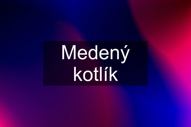 Medený kotlík