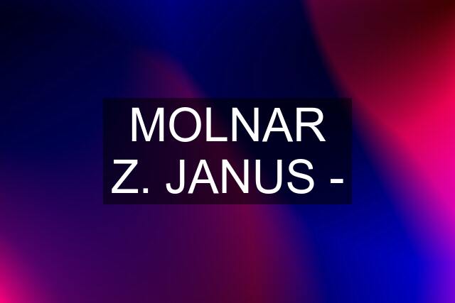 MOLNAR Z. JANUS -