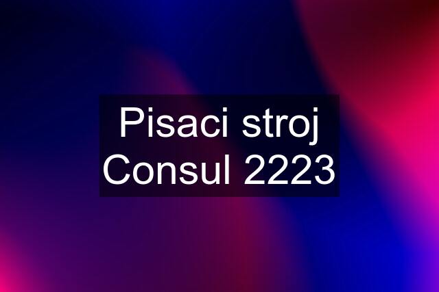 Pisaci stroj Consul 2223