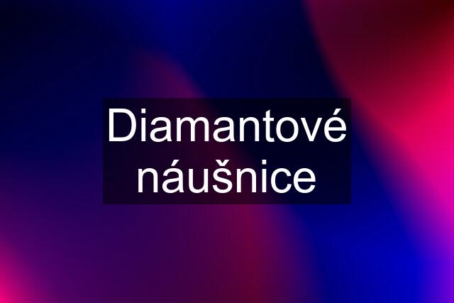 Diamantové náušnice