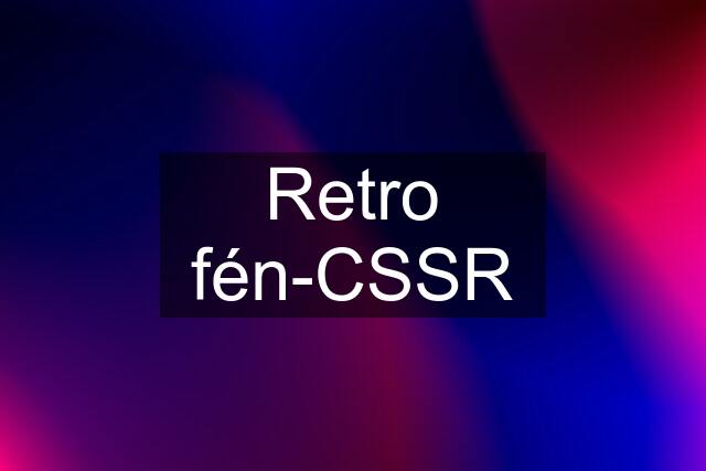 Retro fén-CSSR