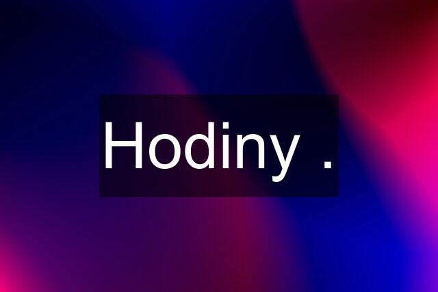 Hodiny .