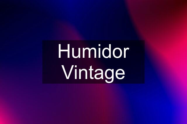 Humidor Vintage