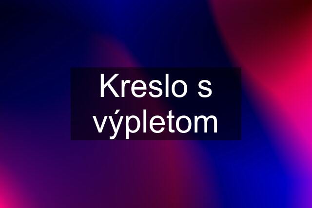 Kreslo s výpletom