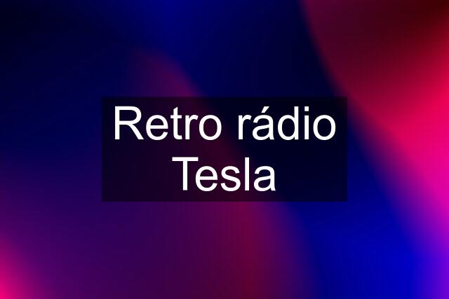 Retro rádio Tesla