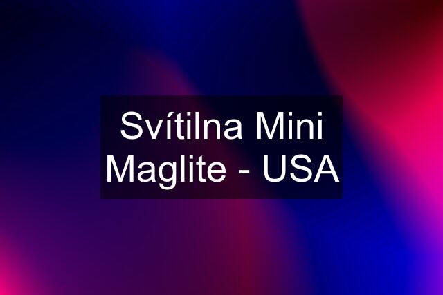 Svítilna Mini Maglite - USA