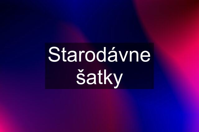 Starodávne šatky